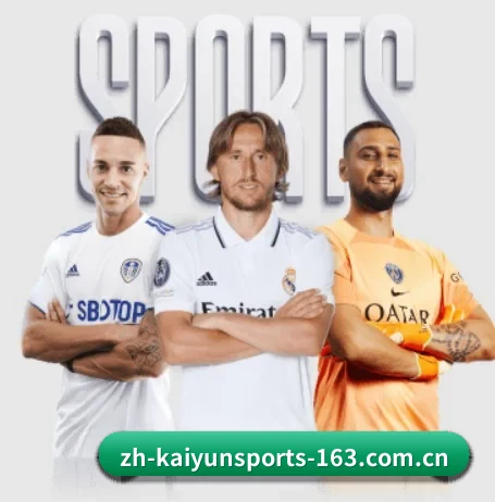 开云体育的方向 | KAIYUN SPORTS